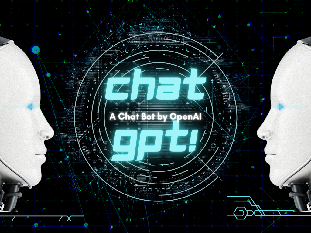 Have you heard of Chat GPT?